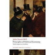 Oxford World's Classics Principles of Political Economy: And Chapters on Socialism, (Paperback)